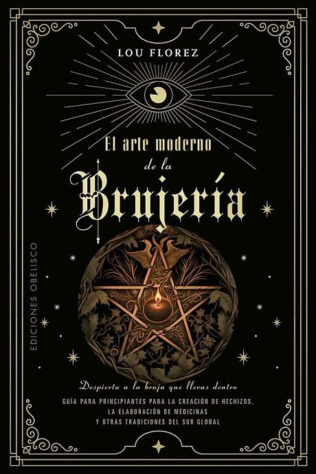 ARTE MODERNO DE LA BRUJERÍA, EL | 9788411720588 | FLOREZ, LOU