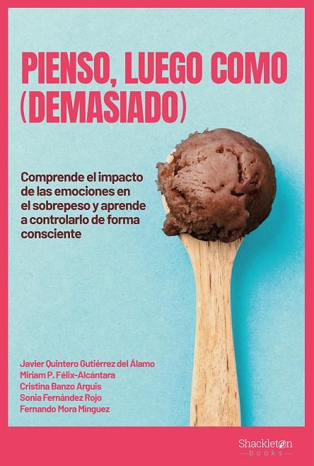 PIENSO, LUEGO COMO (DEMASIADO) | 9788413610177 | VARIOS AUTORES