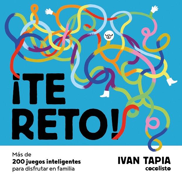 ¡TE RETO! MÁS DE 200 JUEGOS INTELIGENTES PARA DISFRUTAR EN FAMILIA | 9788418260674 | TAPIA, IVAN