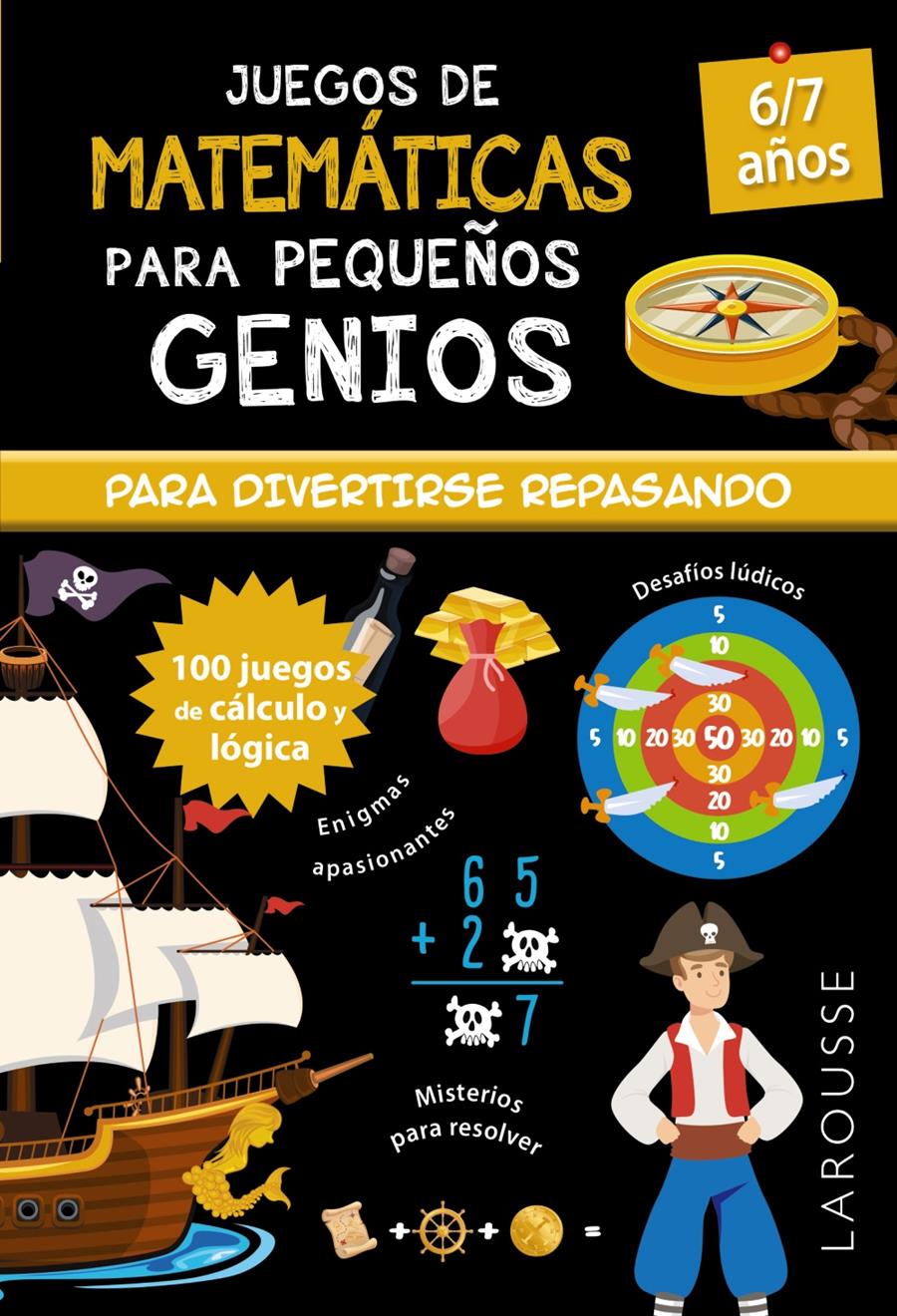 JUEGOS DE MATEMÁTICAS PARA PEQUEÑOS GENIOS 6-7 AÑOS | 9788418473098 | QUÉNÉE, MATHIEU