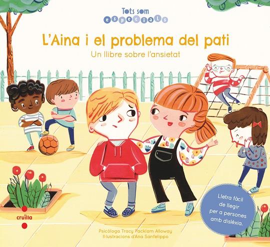 AINA I EL PROBLEMA DEL PATI, L' : UN LLIBRE SOBRE L'ANSIETAT | 9788466148474 | PACKIAM ALLOWAY, TRACY; SANFELIPPO, ANA