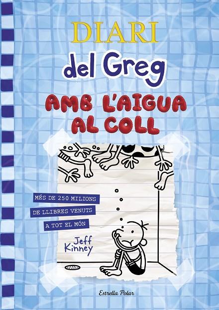 DIARI DEL GREG 15 : AMB L'AIGUA AL COLL | 9788418135866 | KINNEY, JEFF