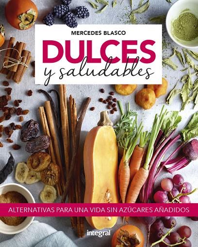 DULCES Y SALUDABLES | 9788491181743 | BLASCO, MERCEDES