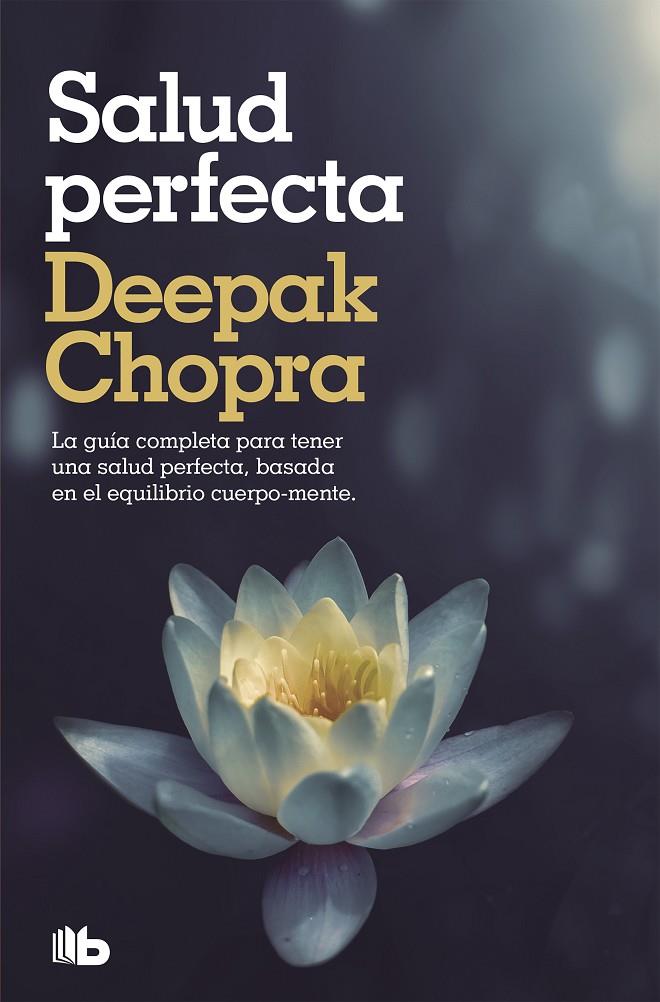 SALUT PERFECTA | 9788498724424 | CHOPRA, DEEPAK