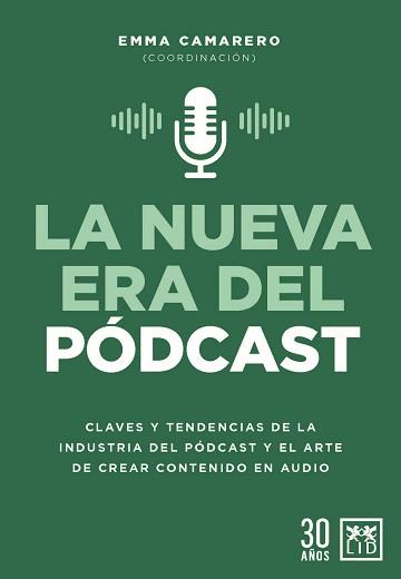 NUEVA ERA DEL PÓDCAST, LA | 9788417880613 | CAMARERO CALANDRIA, EMMA