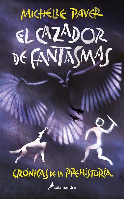 CRÓNICAS DE LA PREHISTORIA 6 : CAZADOR DE FANTASMAS | 9788418797309 | PAVER, MICHELLE