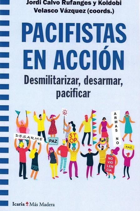 PACIFISTAS EN ACCIÓN | 9788498888430 | RUFANGES, JORDI CALVO ; VELASCO VAZQUEZ, KOLDOBI