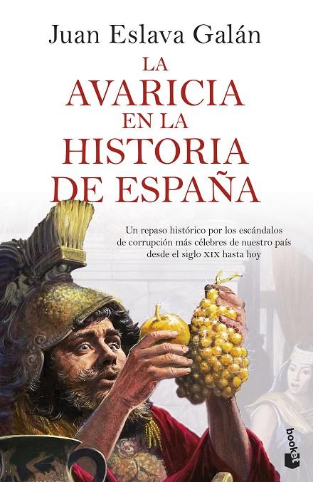 AVARICIA EN LA HISTORIA DE ESPAÑA, LA | 9788408287483 | ESLAVA GALÁN, JUAN