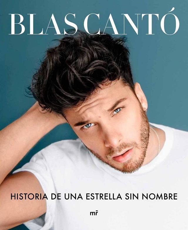 BLAS CANTO : HISTORIA DE UNA ESTRELLA SIN NOMBRE | 9788427046771 | CANTO, BLAS