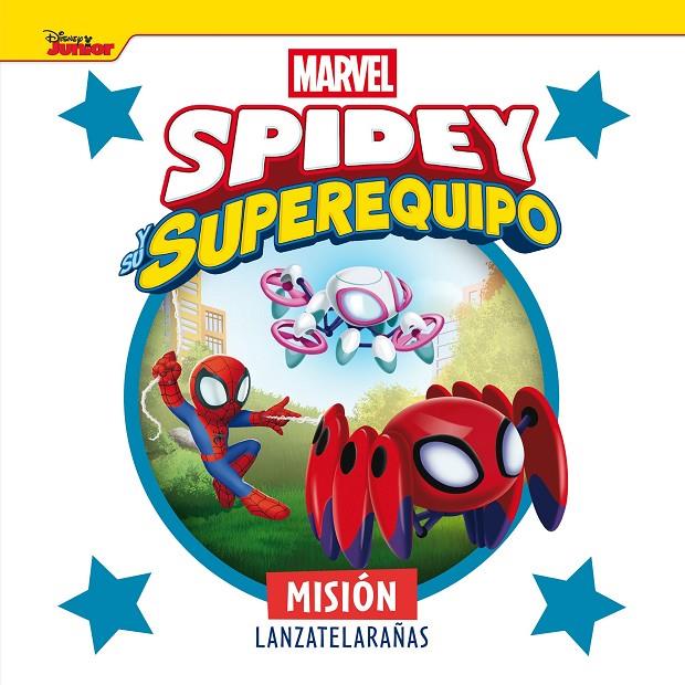 SPIDEY Y SU SUPEREQUIPO : MISIÓN LANZATELARAÑAS | 9788410362093