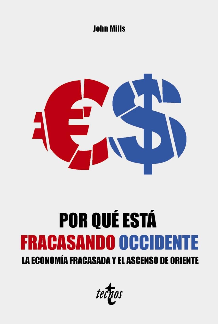 POR QUÉ ESTÁ FRACASANDO OCCIDENTE | 9788430990016 | MILLS, JOHN