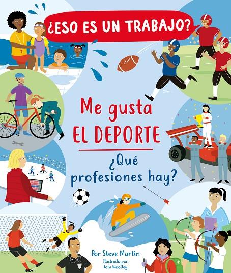 ME GUSTA EL DEPORTE : ¿QUE PROFESIONES HAY? | 9788468348957 | MARTIN, STEVE ; WOOLLEY, TOM