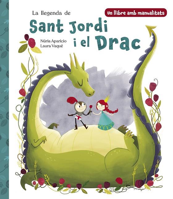 LLEGENDA DE SANT JORDI I EL DRAC, LA | 9788448865290 | VAQUÉ, LAURA ; APARICIO, NÚRIA