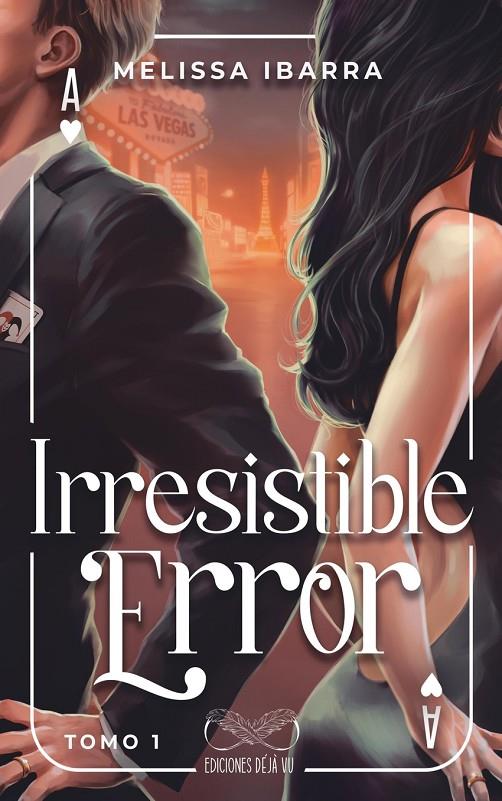 IRRESISTIBLE ERROR, TOMO 1 | 9789801843214 | IBARRA, MELISSA