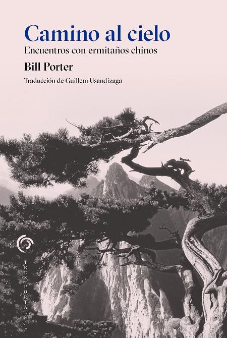 CAMINO AL CIELO : ENCUENTROS CON ERMITAÑOS CHINOS | 9788412847604 | PORTER, BILL