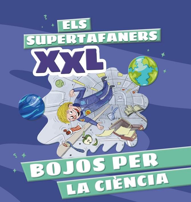 SUPERTAFANERS XXL : BOJOS PER LA CIÈNCIA | 9788499744322