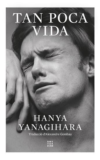 TAN POCA VIDA (CATALÀ) | 9788419960252 | YANAGIHARA, HANYA