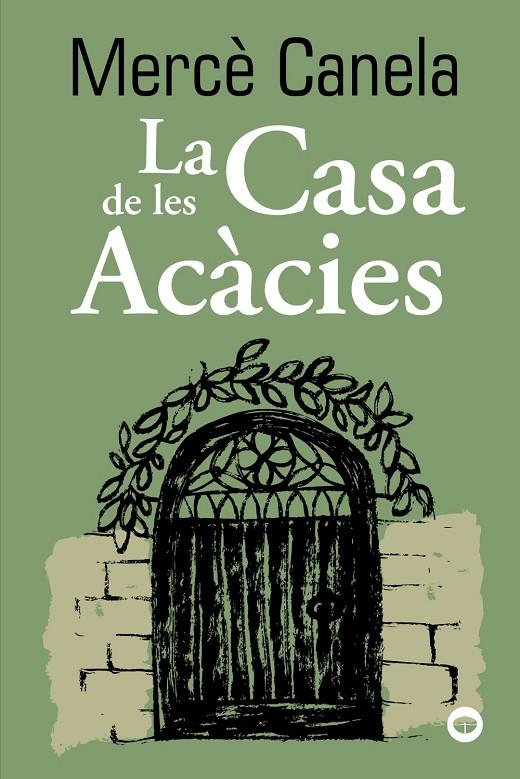 CASA DE LES ACÀCIES. LA | 9788448960131 | CANELA, MERCÈ