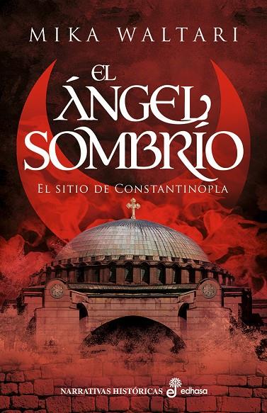 ÁNGEL SOMBRÍO : EL SITIO DE CONSTANTINOPLA | 9788435064002 | WALTARI, MIKA