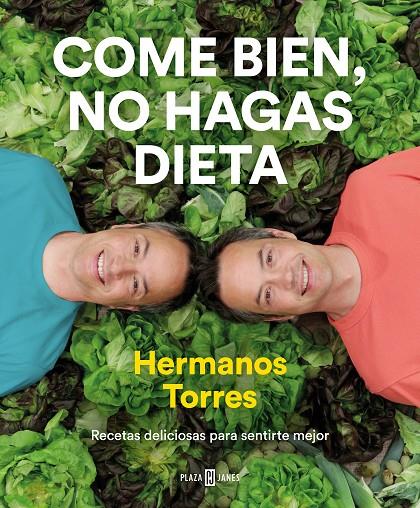 COME BIEN, NO HAGAS DIETA | 9788401022470 | TORRES, SERGIO ; TORRES, JAVIER