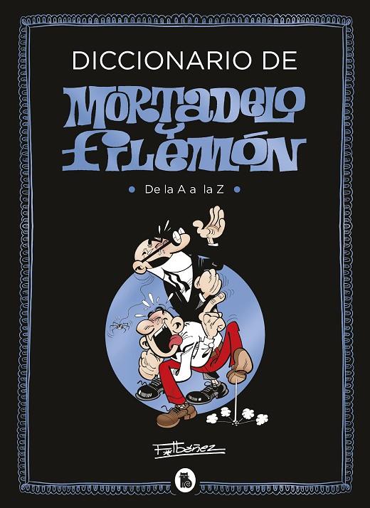 DICCIONARIO  DE MORTADELO Y FILEMON | 9788402424013 | IBÁÑEZ, FRANCISCO