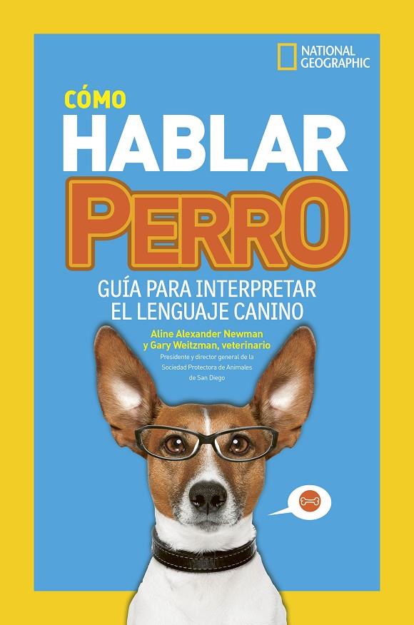 CÓMO HABLAR PERRO | 9788482988283 | WEITZMAN, GARY/ALEXANDER NEWMAN, ALINE