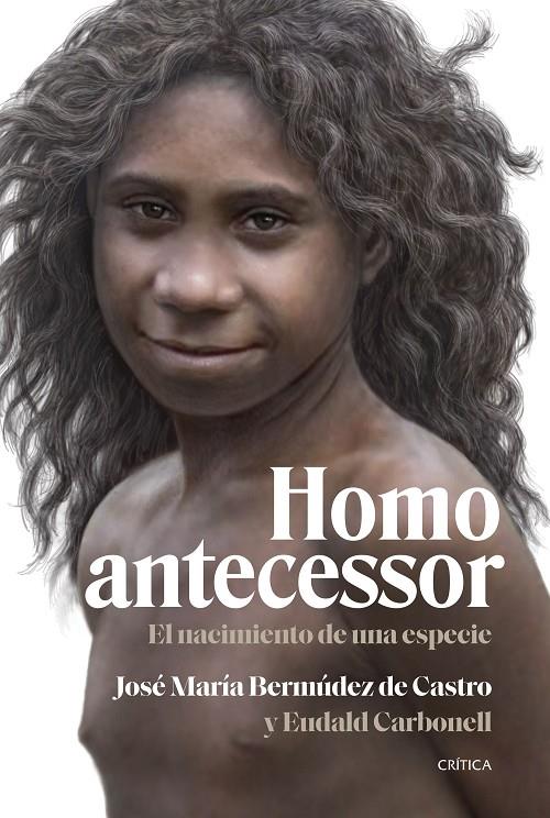 HOMO ANTECESSOR | 9788491995791 | BERMÚDEZ DE CASTRO, JOSÉ MARÍA ; CARBONELL, EUDALD
