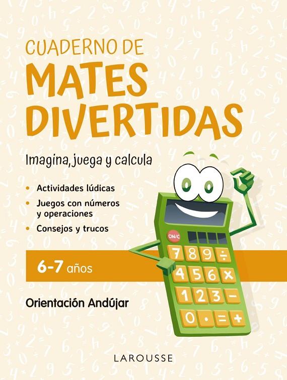 CUADERNO DE MATES DIVERTIDAS 6-7 AÑOS | 9788419436870 | CIUDAD REAL, GINÉS ; TORAL, ANTONIA