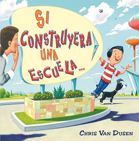 SI CONSTRUYERA UNA ESCUELA | 9788491455387 | DUSEN, CHRIS VAN