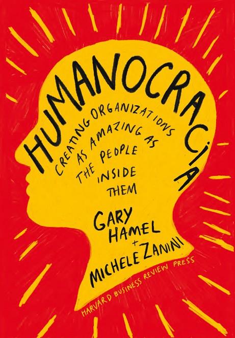 HUMANOCRACIA | 9788417963453 | HAMEL, GARY , ZANINI, MICHELE