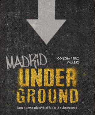 MADRID UNDERGROUND | 9788491587736 | PEIRÓ, CONCHA