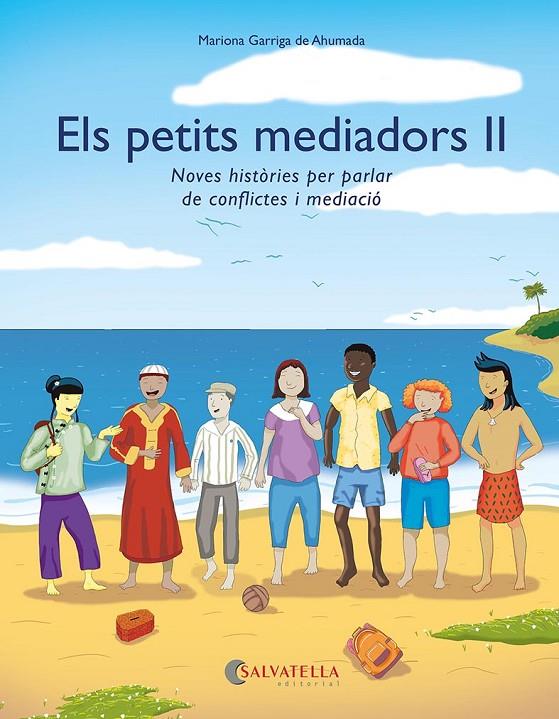 PETITS MEDIADORS 2 : NOVES HISTÒRIES PER PARLAR DE CONFLICTES I MEDIACIÓ | 9788418427732 | GARRIGA DE AHUMADA, MARIONA