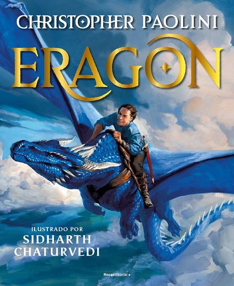 ERAGON (EDICIÓN ILUSTRADA) | 9788419965813 | PAOLINI, CHRISTOPHER ; CHATURVERDI, SIDHARTH