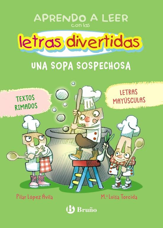 APRENDO A LEER CON LAS LETRAS DIVERTIDAS, 5 :  UNA SOPA SOSPECHOSA | 9788469643396 | LÓPEZ ÁVILA, PILAR