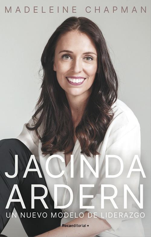 JACINDA ARDERN : UN NUEVO MÓDELO DE LIDERAZGO | 9788418417894 | CHAPMAN, MADELEINE