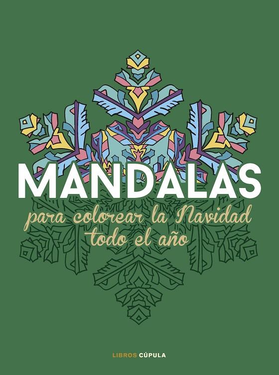 MANDALAS PARA COLOREAR LA NAVIDAD TODO EL AÑO | 9788448042127