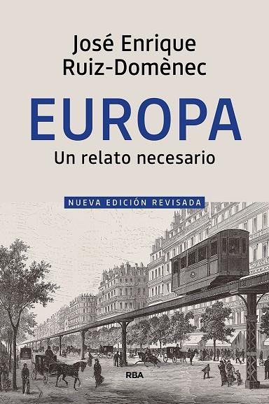 EUROPA UN RELATO NECESARIO | 9788490569658 | RUIZ-DOMENEC, JOSE ENRIQUE