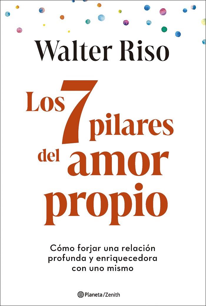 7 PILARES DEL AMOR PROPIO, LOS | 9788408299325 | RISO, WALTER