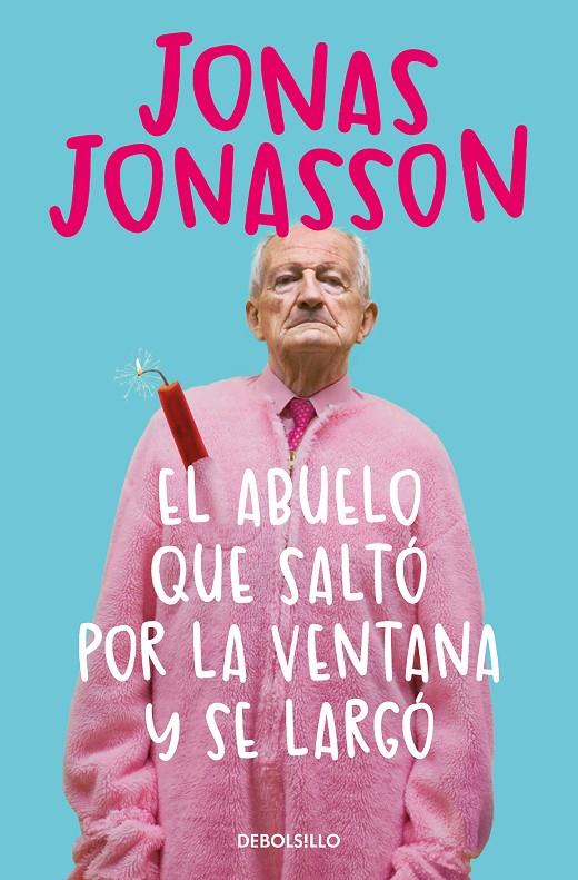 ABUELO QUE SALTÓ POR LA VENTANA Y SE LARGÓ. EL | 9788466377775 | JONASSON, JONAS