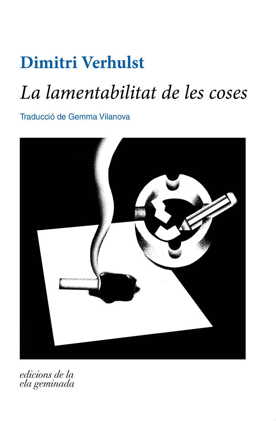 LAMENTABILITAT DE LES COSES, LA | 9788412143089 | VERHULST, DIMITRI