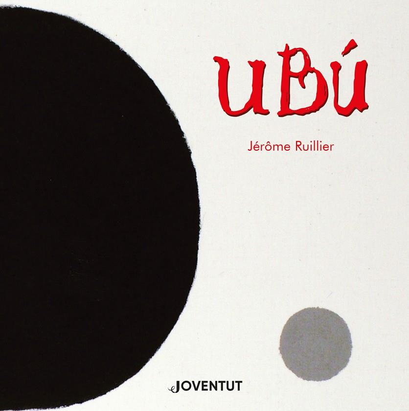 UBU (CATALA) | 9788426146762 | RUILLIER, JEROME