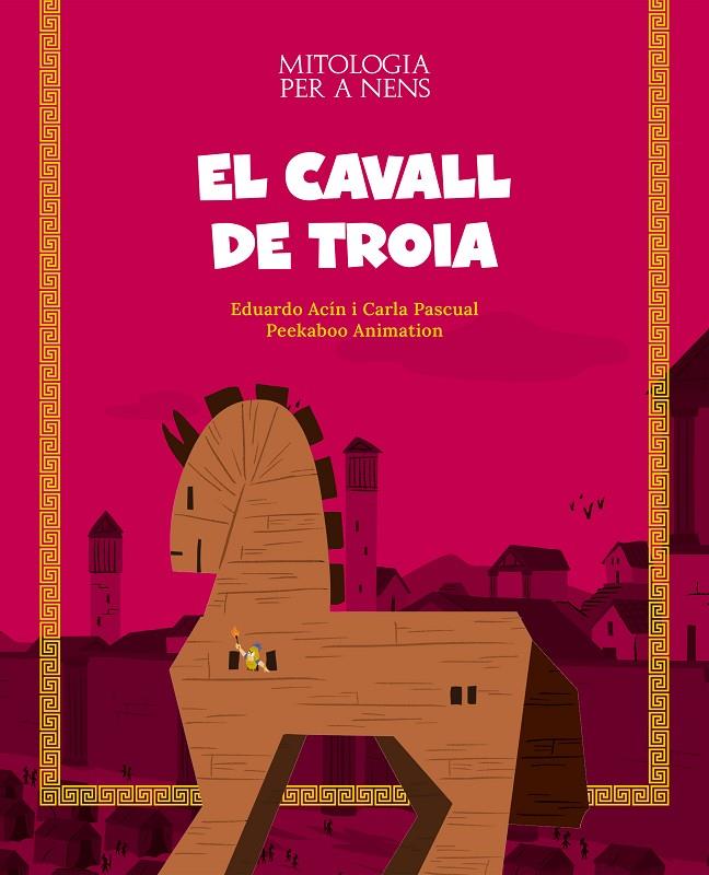 CAVALL DE TROIA,  EL | 9788413612508 | ACÍN, EDUARDO ; PASCUAL ROIG, CARLA 