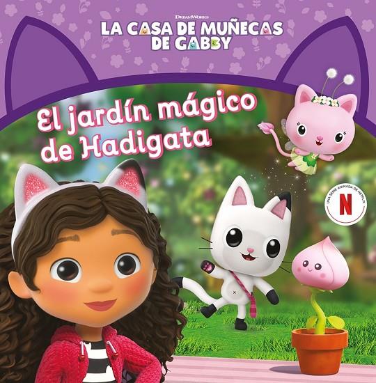 CASA DE MUÑECAS DE GABBY : EL JARDÍN MÁGICO DE HADIGATA | 9788448869298