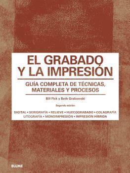 GRABADO Y LA IMPRESION (2020) | 9788418075285 | FICK, BILL