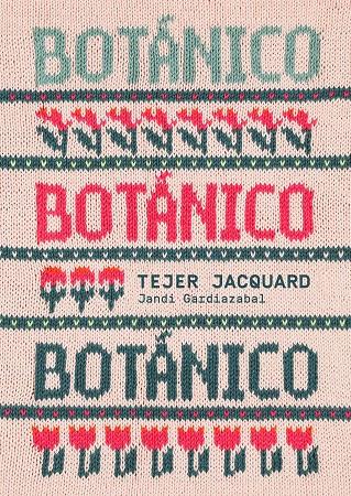 BOTÁNICO : TEJER JACQUARD | 9788425235726 | GARDIAZABAL, JANDI