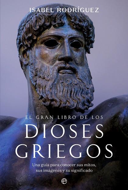 GRAN LIBRO DE LOS DIOSES GRIEGOS, EL | 9788413849232 | RODRÍGUEZ, ISABEL