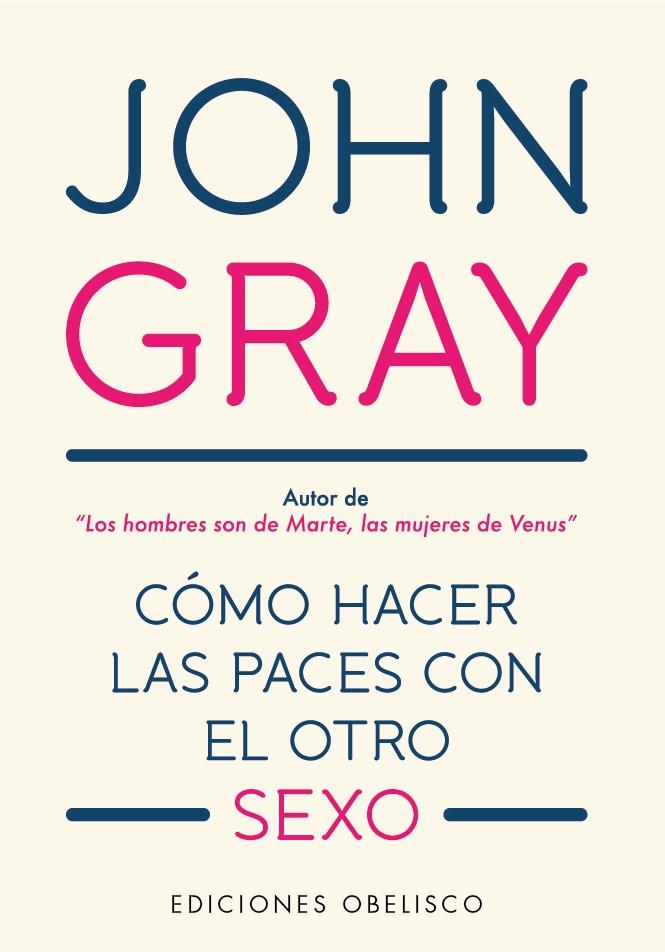 COMO HACER LAS PACES CON EL OTRO SEXO | 9788491115557 | GRAY, JOHN