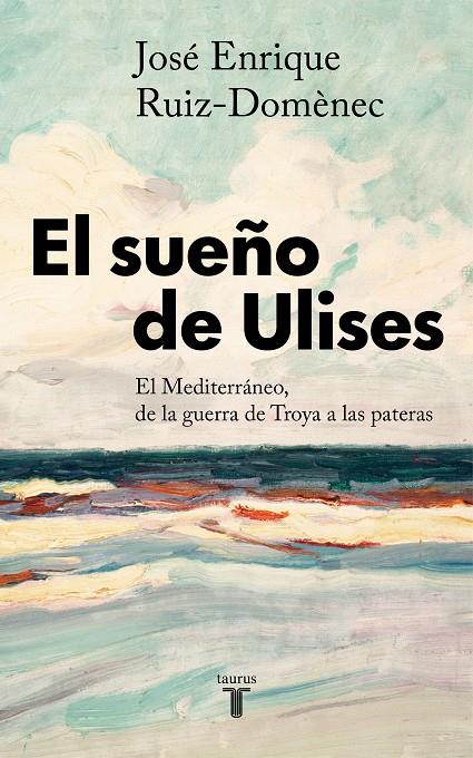 SUEÑO DE ULISES, EL | 9788430623761 | RUIZ-DOMÈNEC, JOSÉ ENRIQUE