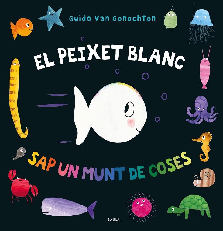 PEIXET BLANC SAP UN MUNT DE COSES, EL | 9788447942411 | GENECHTEN, GUIDO VAN