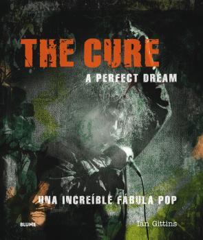 THE CURE :  A PERFECT DREAM | 9788417492229 | GITTINS, IAN